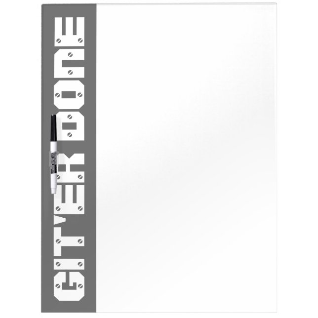 Screwed Git'er Done Work Shop Dry Erase Board (Front)