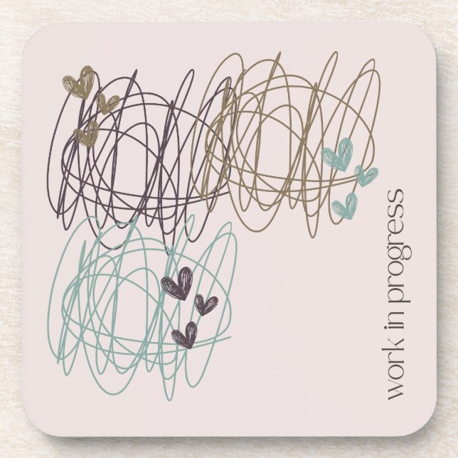 Scribble and hearts - i'm a work in progress beverage coaster (Front)