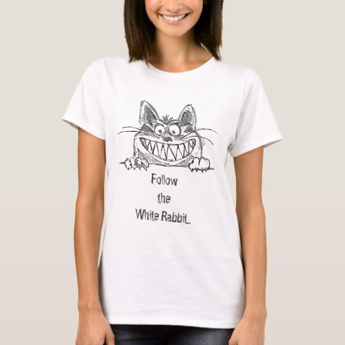 Scribble Cheshire Cat follow the White Rabbit T_Shirt