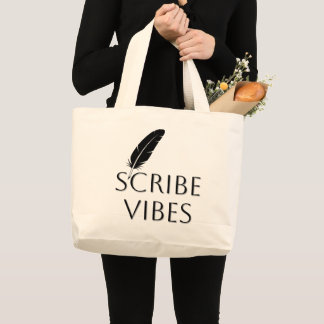 Scribe Vibes Author Writer Poet  Large Tote Bag