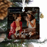 Script Bestie Photo Keepsake Gift Metal Ornament<br><div class="desc">Design is composed of fun and elegant typography with script and sans font. Simply customize name,  year and upload a favorite photograph of you and your bestie!</div>