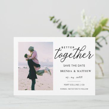 Script Better Together Minimalist Simple Photo Save The Date