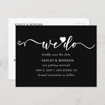 Script Black and White Heart We Do Save the Date Announcement Postcard
