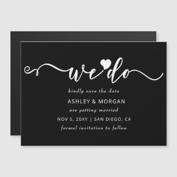Script Black And White Heart We Do Save The Date Magnetic Invitation by blessedwedding at Zazzle