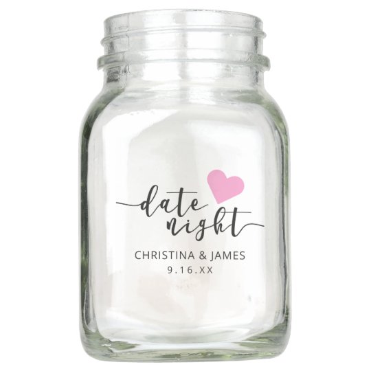 Script Date Night Pink Heart Mason Jar | Zazzle.com