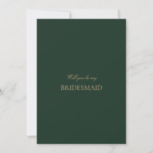 Script Gold Forest Green Bridesmaid Proposal Card 