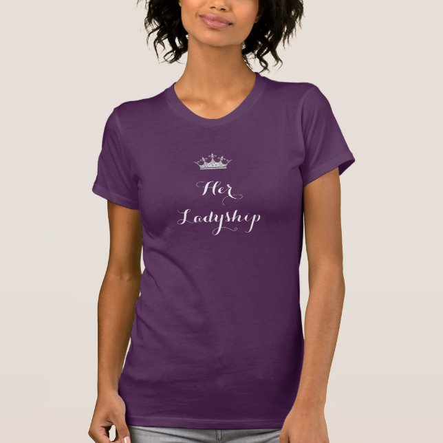 Script Her Ladyship Lady of the Manor T-Shirt (Front)