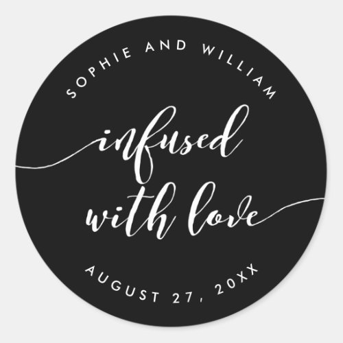 Script Infused with Love Editable Color Wedding Classic Round Sticker