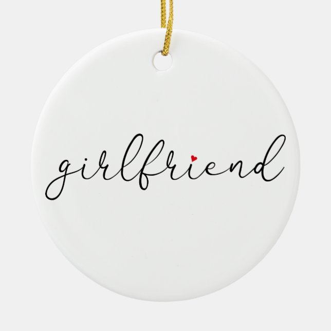 Script Love Heart Girlfriend Definition Ceramic Ornament (Front)