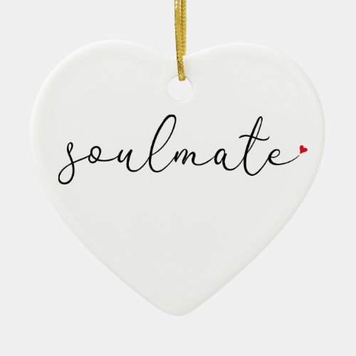 Script Love Heart Soulmate Definition Ceramic Ornament