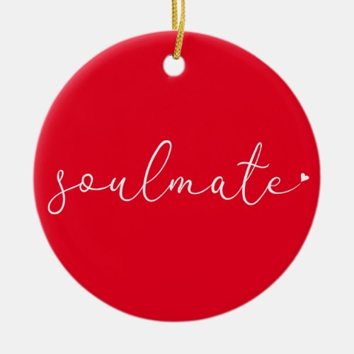 Script Love Heart Soulmate Definition Ceramic Ornament