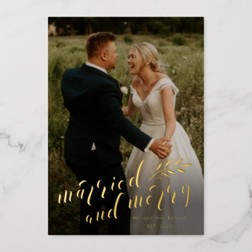 Script Married and Merry Wedding Photo Christmas Foil Holiday Card