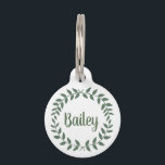 Script Name & Contact Info Sage Green Wreath Pet ID Tag<br><div class="desc">Sage Green Laurel Wreath Personalized Name Identification Pet Tag. Customize the stylish cursive typography on front with a name, monogram, or other text, and pet owner contact information on back. Stylish modern typography name in center of an elegant & rustic folk art style laurel wreath. Classic vine greenery illustration was...</div>
