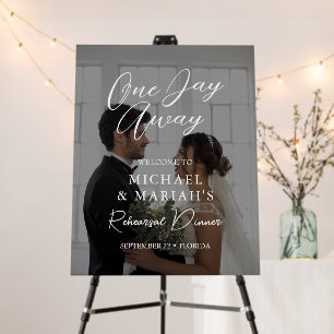 Script One Day Away Rehearsal Dinner Wedding Photo Foam Board
