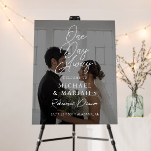 Script One Day Away Rehearsal Dinner Wedding Photo Foam Board