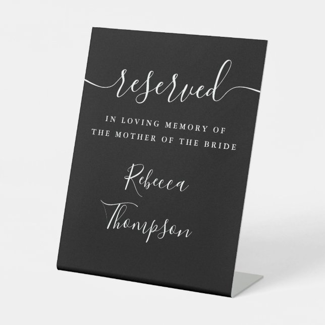 Script Reserved Mother Of The Bride Memorial Pedestal Sign (Front)