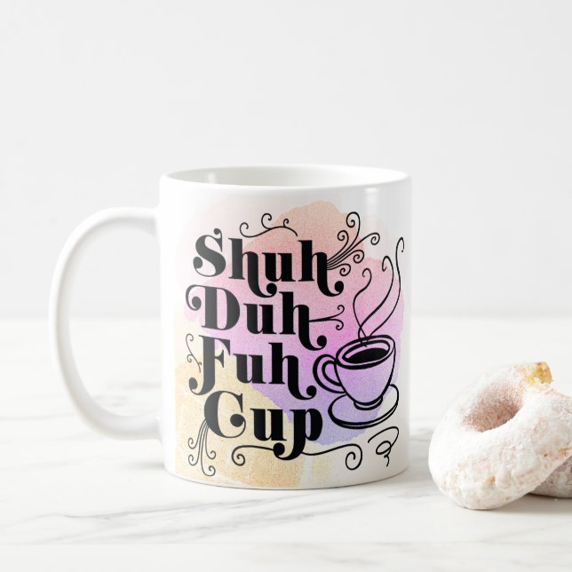 Script Sassy Humor Coffee Lover Mug (With Donut)