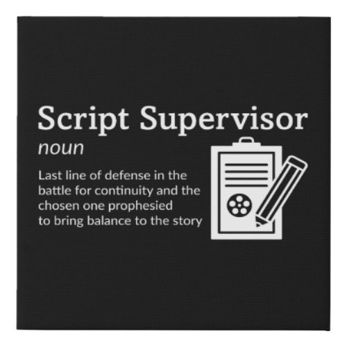 Script Supervisor Definition _ Film 10 x 10 Faux Canvas Print