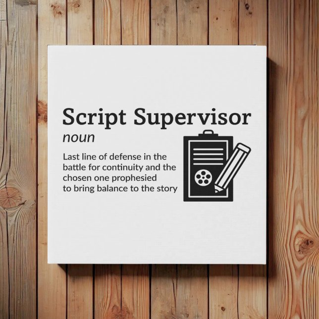 Script Supervisor Definition - Set Life 10" x 10" Faux Canvas Print (Creator Uploaded)