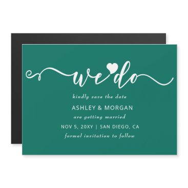 Script Teal Green Heart We Do Save the Date Magnetic Invitation