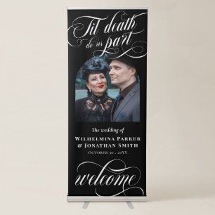 Script Til Death Do Us Part Goth Wedding Welcome Retractable Banner