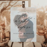 Script Welcome Night Before Rehearsal Dinner Poster<br><div class="desc">A Script Welcome Night Before Rehearsal Dinner sign with black and white calligraphy and clean editable text. Click the edit button to customize this design.</div>