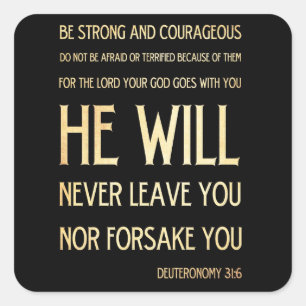 Scriptural Bible Verse - Deuteronomy 31:6 Square Sticker