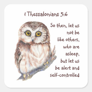 Scripture 1 Thessalonians 5:6 Cute Owl Square Sticker