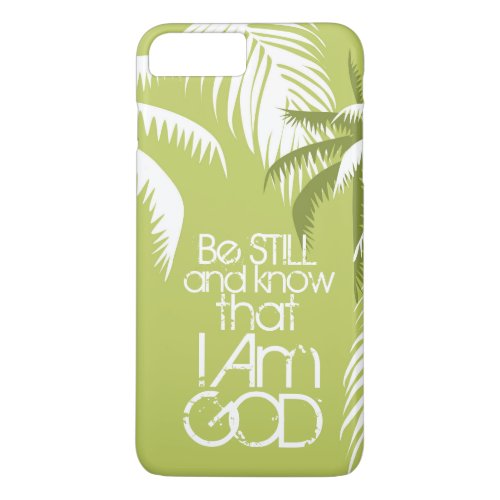 Scripture Be Still and Know I Am God Palm Trees iPhone 8 Plus7 Plus Case