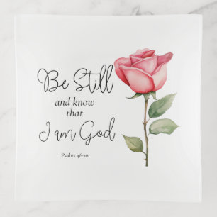 Scripture Be Still and Know that I am God Flower Trinket Tray