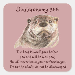 Scripture Deut 31:8 Do Not Be Afraid, Cute Otter Square Sticker