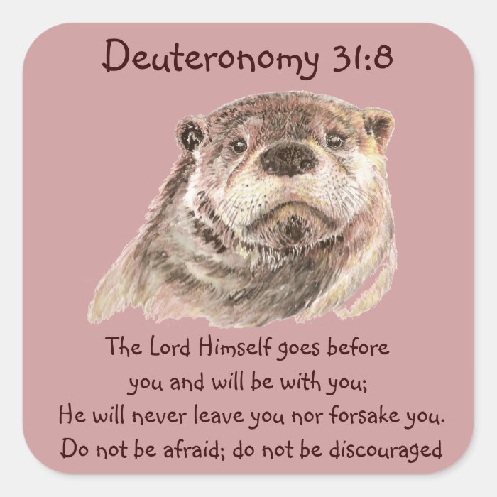 Scripture Deut 318 Do Not Be Afraid, Cute Otter Stickers