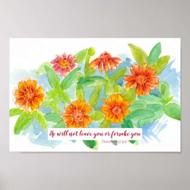 Scripture Deuteronomy 31:6 Christian Zinnia Flower Poster (Front)