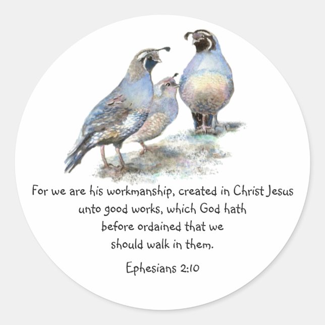 Scripture Ephesians 2:10 with California Quail Classic Round Sticker (Front)