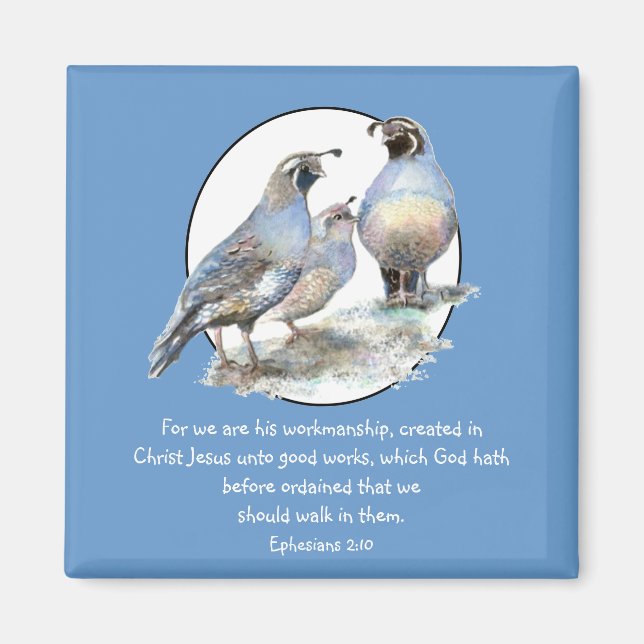 Scripture Ephesians 2:10 with California Quail Magnet (Front)