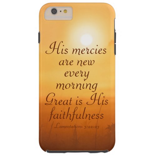 Scripture His mercies are new every morning Tough iPhone 6 Plus Case