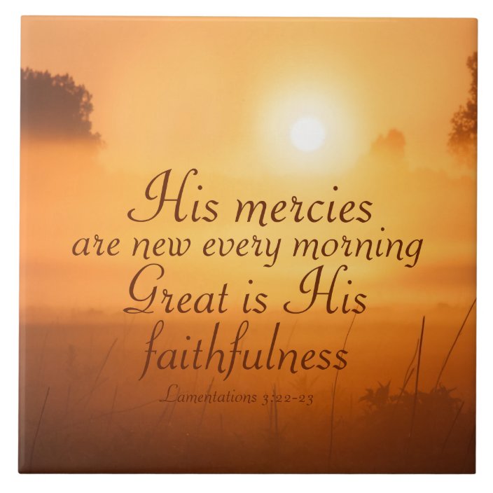 Scripture His mercies are new every morning Ceramic Tile | Zazzle.com