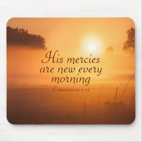 Scripture His mercies are new every morning Mouse Pad
