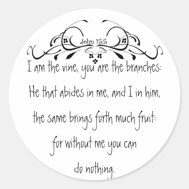 Scripture, John 5:15 I am the Vine Classic Round Sticker (Front)