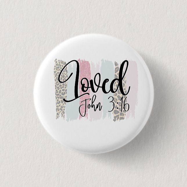 Scripture Loved John 3:16 Button (Front)