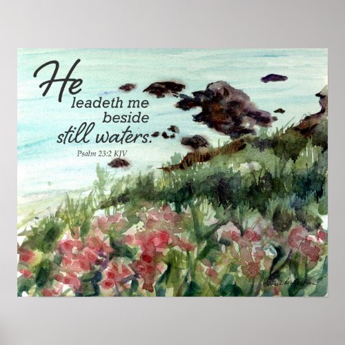 Scripture Psalm 23 He Leadeth Me Still Waters  Poster