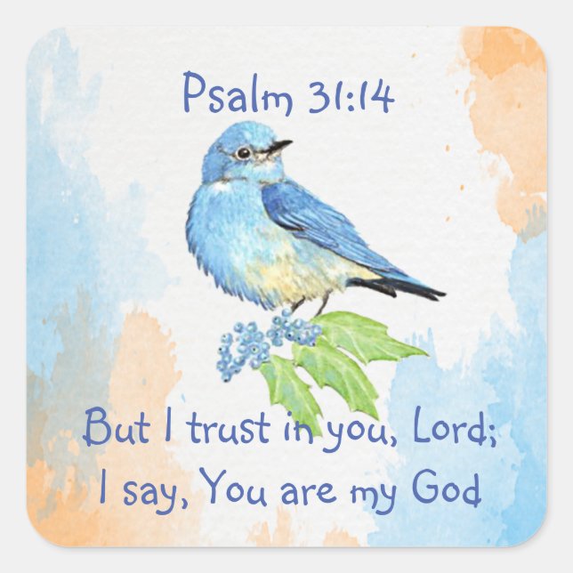 Scripture Psalm 31:14 I Trust in You Bluebird Art Square Sticker (Front)