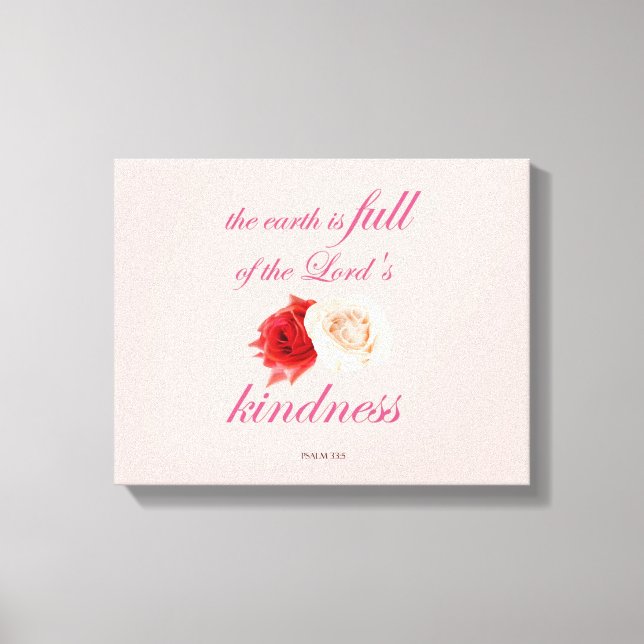 Scripture, Psalm 33, Kindness White and Red Rose Canvas Print (Front)