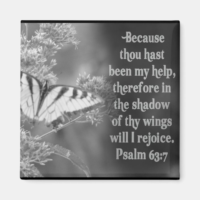 SCRIPTURE PSALM 63:7 W/ BUTTERFLIES MAGNET (Front)
