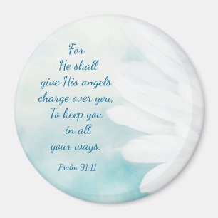 Scripture Psalm 91:11 Angels Watch Over You Magnet