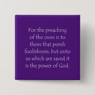 Scripture Quote 1 Corinthians 1 18 Button