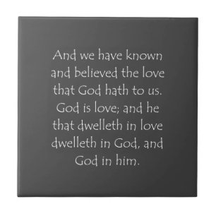 Scripture Quote 1 John 4 16 Ceramic Tile