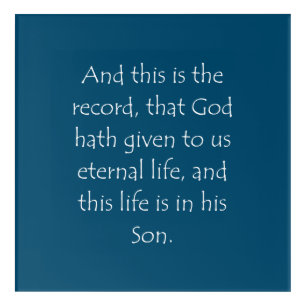 Scripture Quote 1 John 5 11 Acrylic Print