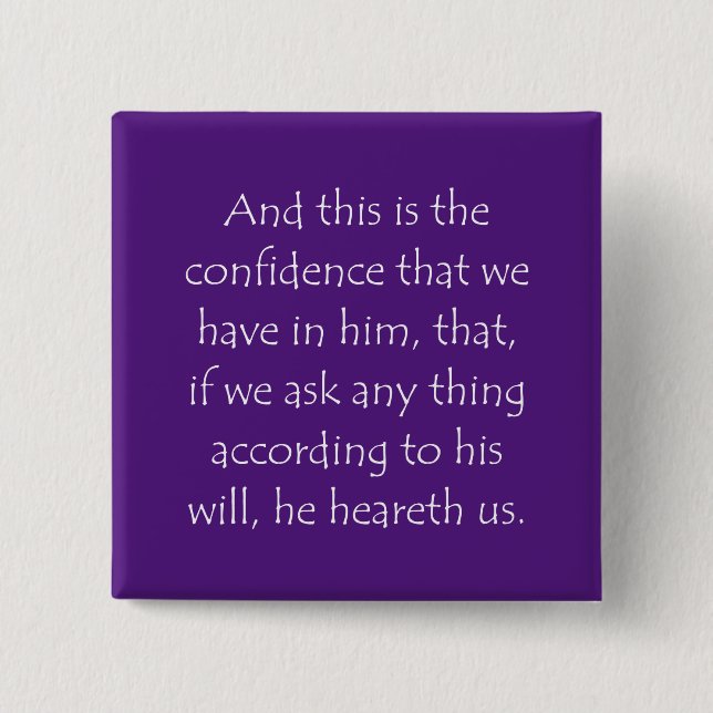 Scripture Quote 1 John 5 14 Button (Front)
