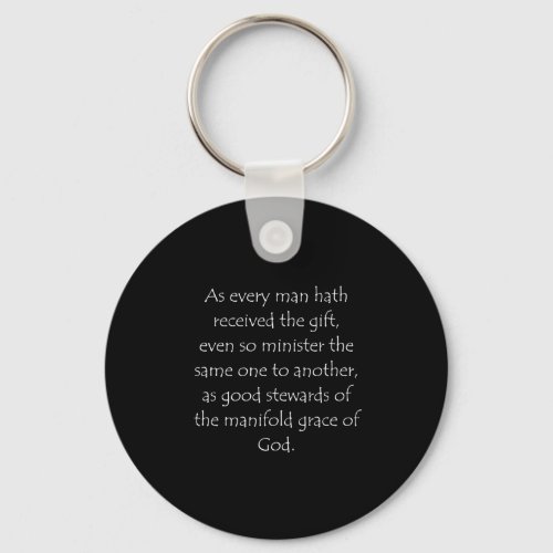 Scripture Quote 1 Peter 4 10 Keychain